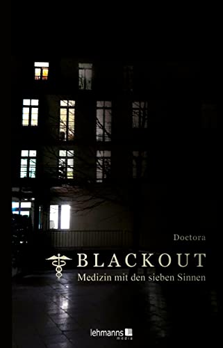 Blackout - Medizin mit den sieben Sinnen von Lehmanns Media GmbH