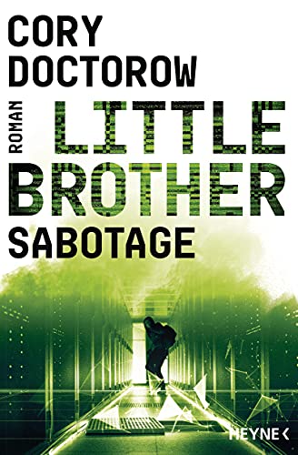 Little Brother – Sabotage: Roman von Heyne Taschenbuch