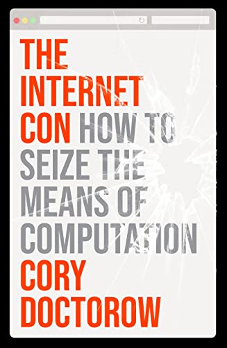 The Internet Con: How to Seize the Means of Computation von Verso Books