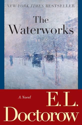 The Waterworks: A Novel