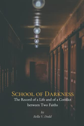 School of Darkness: The Record of a Life and of a Conflict between Two Faiths