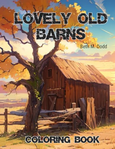 Lovely Old Barns von Independently published