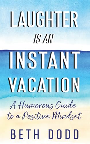 Laughter is an Instant Vacation: A Humorous Guide to a Positive Mindset von Reflek Publishing