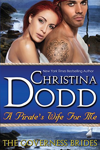 A Pirate's Wife For Me (The Governess Brides) von Christina Dodd