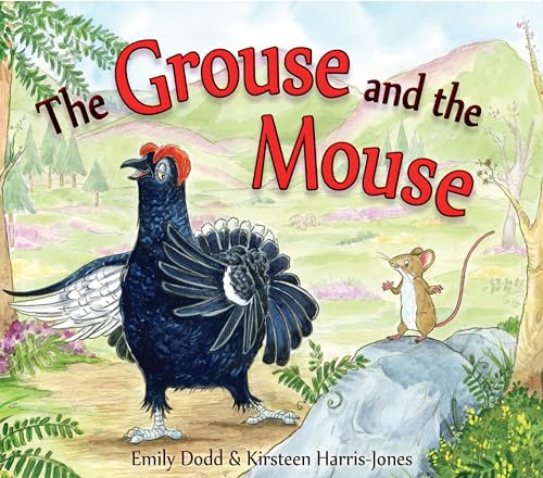The Grouse and the Mouse: A Scottish Highland Story (Picture Kelpies)