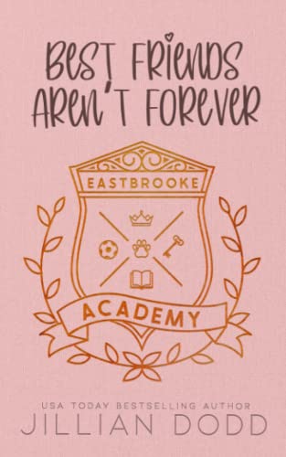 Best Friends Aren't Forever (Eastbrooke Academy, Band 1) von Swoonworthy Books