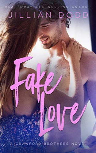 Fake Love: A Fake Engagement Romance (Crawford Brothers) von Swoonworthy Books