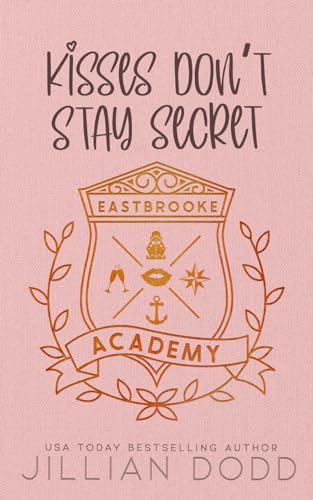 Kisses Don't Stay Secret (Eastbrooke Academy, Band 3) von Swoonworthy Books