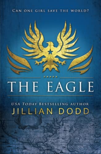 The Eagle (Spy Girl®, Band 2) von Jillian Dodd Inc.