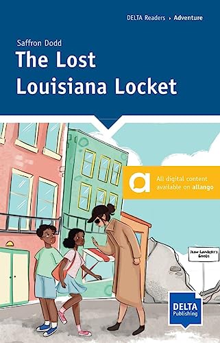 The Lost Louisiana Locket: Reader with audios and digital extras (DELTA Reader: Adventure)