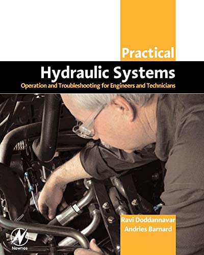 Practical Hydraulic Systems: Operation and Troubleshooting for Engineers and Technicians von Newnes