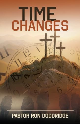 Time Changes von Trilogy Christian Publishing