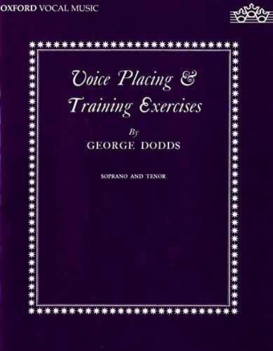 Voice Placing and Training Exercises: Soprano & Tenor High