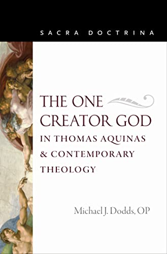 The One Creator God in Thomas Aquinas and Contemporary Theology (Sacra Doctrina, Band 5) von Catholic University of America Press