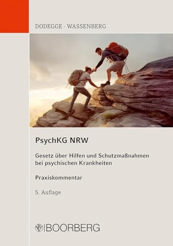 PsychKG NRW: Gesetz über Hilfen und Schutzmaßnahmen bei psychischen Krankheiten, Praxiskommentar von Richard Boorberg Verlag