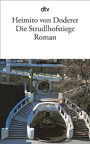 Die Strudlhofstiege: oder Melzer und die Tiefe der Jahre – Roman