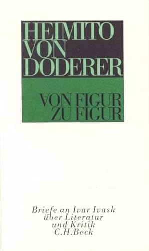 Von Figur zu Figur: Briefe an Ivar Ivask über Literatur und Kritik Von Figur zu Figur: Briefe an Ivar Ivask über Literatur und Kritik