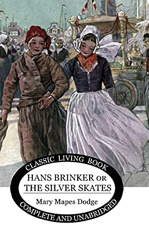Hans Brinker (or The Silver Skates)
