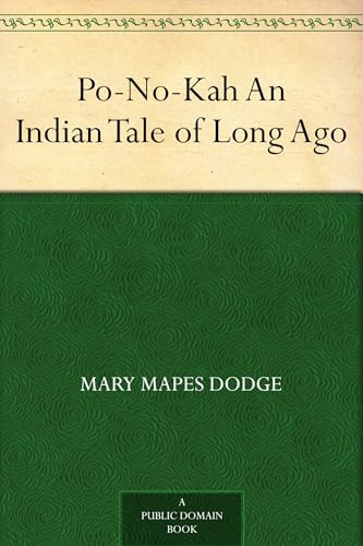 Po-No-Kah: An Indian Tale of Long Ago von Anson Street Press