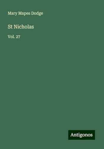 St Nicholas: Vol. 27 von Antigonos Verlag