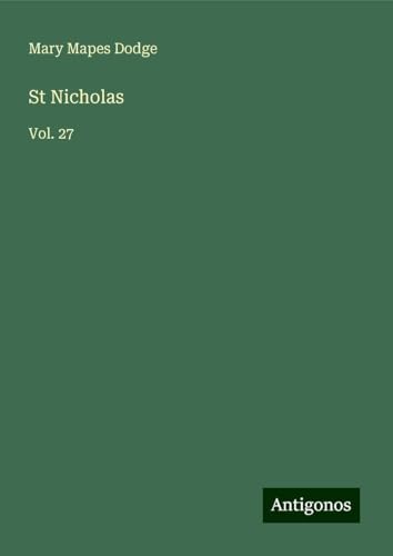 St Nicholas: Vol. 27 von Antigonos Verlag
