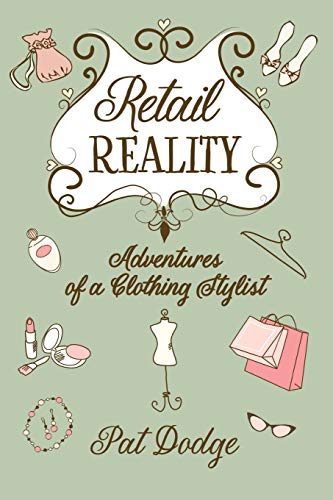 Retail Reality: Adventures of a Clothing Stylist
