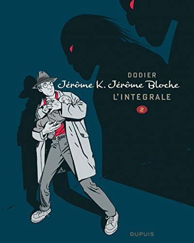 Jérôme K. Jérôme Bloche - L'intégrale n/b - Tome 2 - Jérôme K. Jérôme Bloche - L'Intégrale n/b, tome von DUPUIS