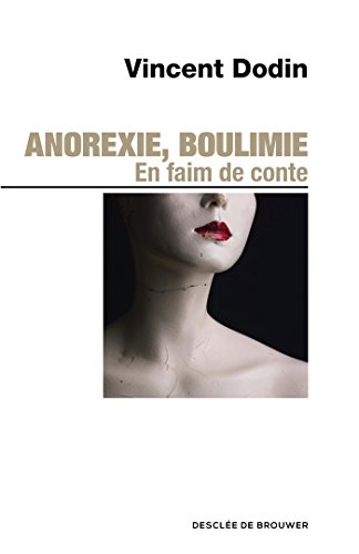 Anorexie, boulimie. En faim de conte...: En faim de conte von Desclée De Brouwer