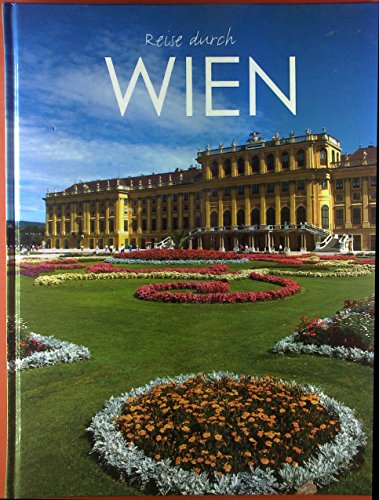 Reise durch Wien: Ein Bildband mit über 180 Bildern auf 140 Seiten - STÜRTZ Verlag