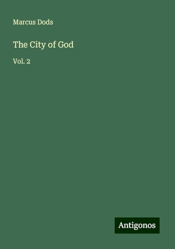 The City of God: Vol. 2 von Antigonos Verlag