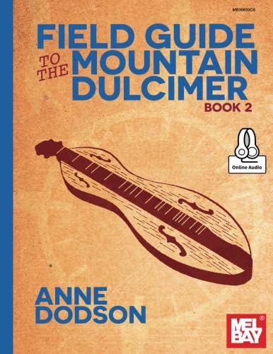 Field Guide to the Mountain Dulcimer, Book 2 von Mel Bay Publications, Inc.