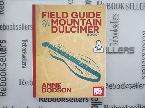 Field Guide to the Mountain Dulcimer Book 1