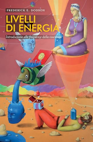 Livelli di energia. Introduzione alle frequenze della coscienza (Nonordinari) von Spazio Interiore
