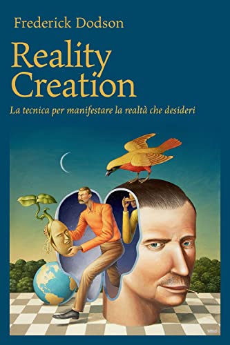 Reality creation. La tecnica per manifestare la realtà che desideri (Fuori collana) von Spazio Interiore