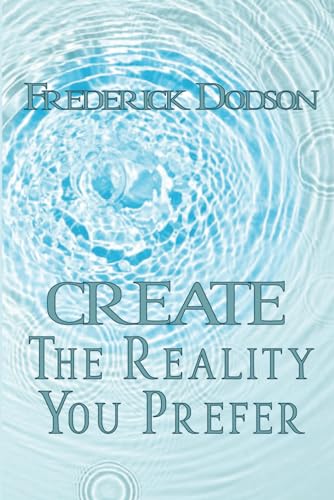 Create the Reality you Prefer