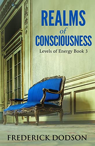 Realms of Consciousness: Levels of Energy Book 3 Realms of Consciousness: Levels of Energy Book 3 von CREATESPACE