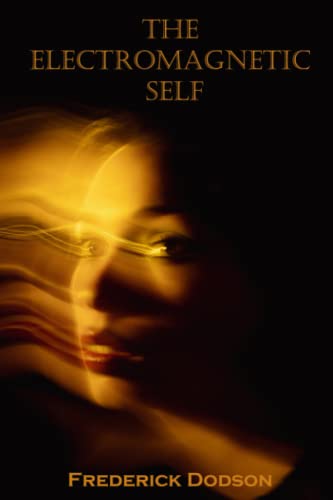The Electromagnetic Self von Independently published