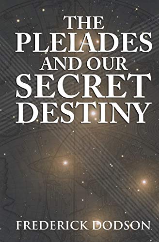 The Pleiades and Our Secret Destiny von Independently Published