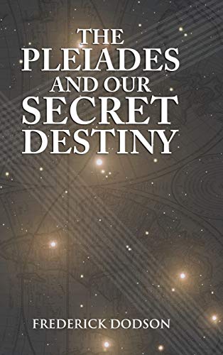 The Pleiades and Our Secret Destiny von Lulu