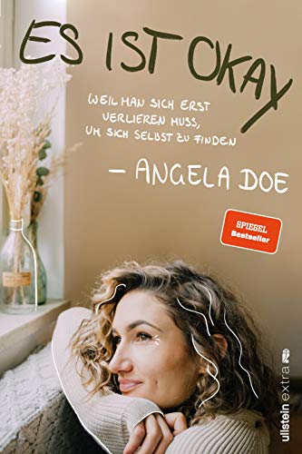 Es ist okay: Weil man sich erst verlieren muss, um sich selbst zu finden | Das Buch für mehr Selbstakzeptanz, Verletzlichkeit und Offenheit Es ist okay: Weil man sich erst verlieren muss, um sich selbst zu finden | Das Buch für mehr Selbstakzeptanz, Verletzlichkeit und Offenheit