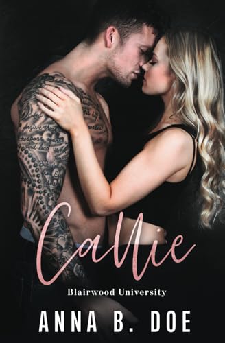 Callie: Blairwood University (Blairwood University Serie)