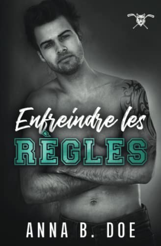Enfreindre les règles (Les Loups de Greyford, Band 3) Enfreindre les règles (Les Loups de Greyford, Band 3)