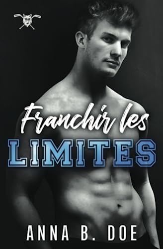 Franchir Les Limites (Les Loups de Greyford, Band 1) Franchir Les Limites (Les Loups de Greyford, Band 1)