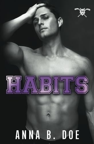 Habits: An Enemies-to-Lovers Sports Romance (Greyford Wolves, Band 2) Habits: An Enemies-to-Lovers Sports Romance (Greyford Wolves, Band 2) von Wild heart publishing d.o.o.