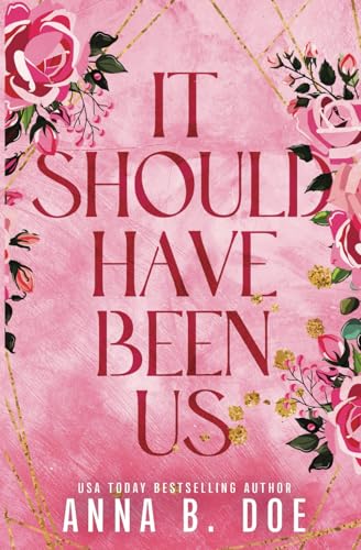 It Should Have Been Us: A Small Town, Second Chance Sports Romance (Special Edition)