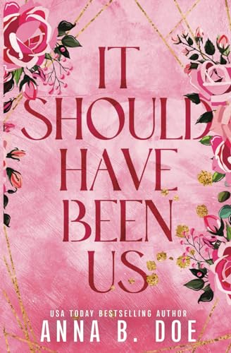 It Should Have Been Us: A Small Town, Second Chance Sports Romance (Special Edition)