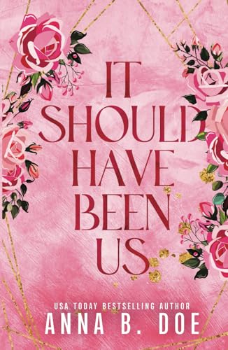 It Should Have Been Us: A Small Town, Second Chance Sports Romance (Special Edition) (Bluebonnet Creek, Band 1) von Wild heart publishing d.o.o.