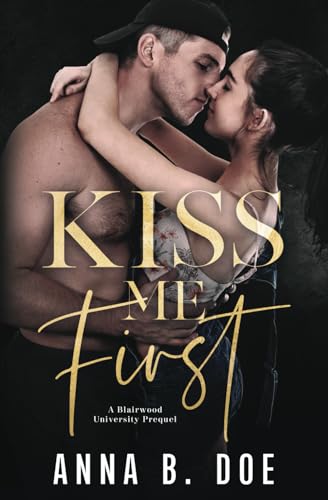 Kiss Me First: A Coming Of Age Sports Romance (Blairwood University)