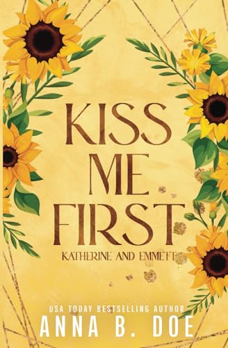 Kiss Me First: Katherine and Emmett (Serie Bluebonnet Creek, Band 1)