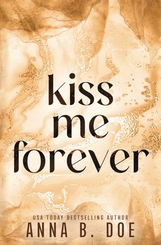 Kiss Me Forever: Special Edition (Blairwood University: Special Edition, Band 7)